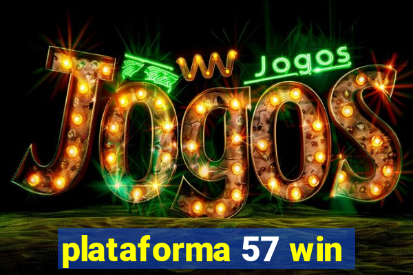 plataforma 57 win